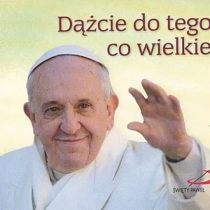 Perełka papieska 25 - Dążcie do tego, co wielkie! Tylko dziś