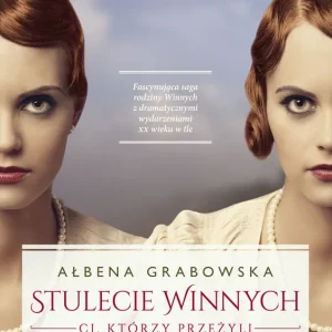Darmowy zwrot Stulecie Winnych. Ci, którzy przeżyli Tom 1