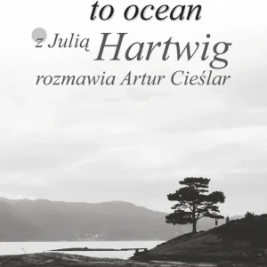 Do wyczerpania zapasów Życie to podróż , to ocean