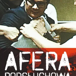 Popularny Afera podsłuchowa. Taśmy ,,Wprost