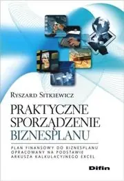 Nowy Praktyczne sporządzenie biznesplanu