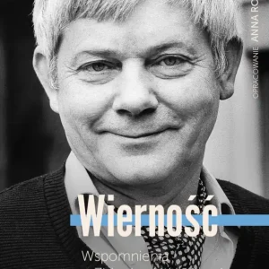 Wierność. Wspomnienia o Zbigniewie Herbercie Oferta