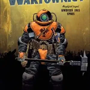 Tylko dziś Wartownicy. Rozdział trzeci. Kwiecień 1915. Ypres