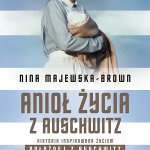 Obniżka ceny Anioł życia z Auschwitz wyd. 2022