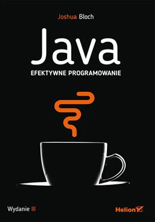 Java. Efektywne programowanie. Wydanie III Ostatnie sztuki