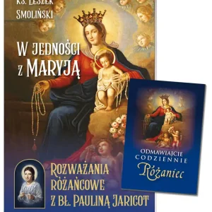 Ostatnia szansa W jedności z Maryją Rozważania różańcowe z bł. Pauliną Jaricot