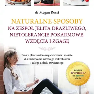Hit cenowy Naturalne sposoby na zespół jelita drażliwego, nietolerancje pokarmowe, wzdęcia i zgagę