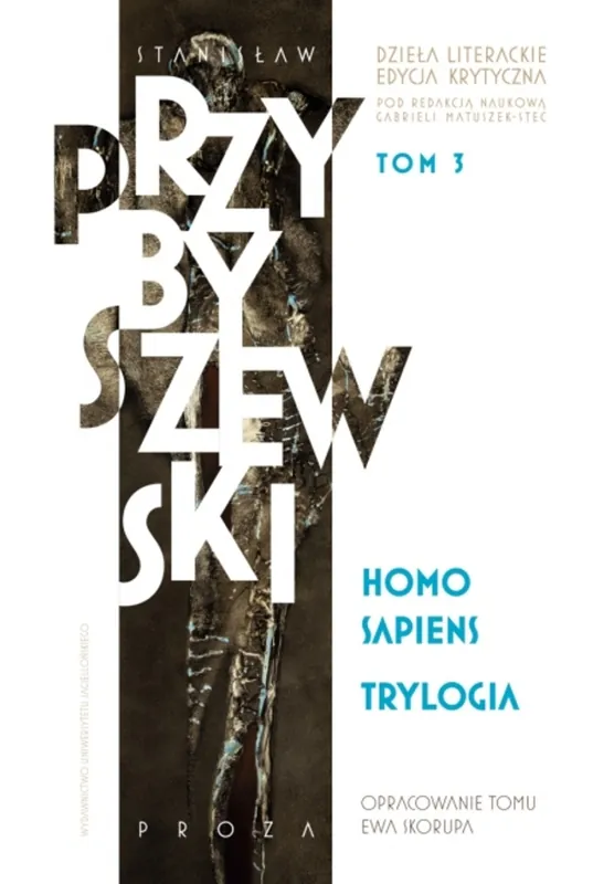 Zamów teraz Homo sapiens. Dzieła literackie. Edycja krytyczna. Trylogia. Tom 3