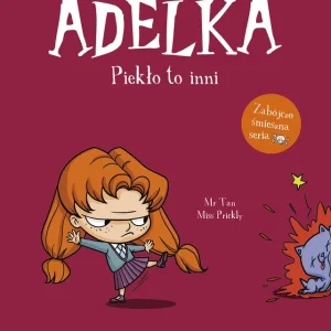 Ostatnia szansa Mordercza Adelka. Piekło to inni