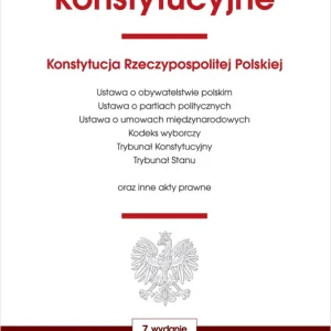 Prawo konstytucyjne oraz ustawy towarzyszące Ostatnie sztuki