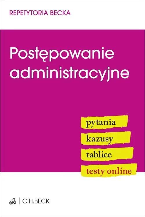 Postępowanie administracyjne. Pytania. Kazusy. Tablice. Testy online Zamów teraz