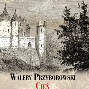Cień. Powieść sprzed stu lat Zamów teraz