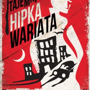 Ostatnie sztuki Tajemnica Hipka Wariata