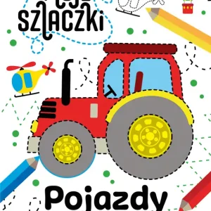 Łatwy zwrot Moje szlaczki. Pojazdy. Moje szlaczki