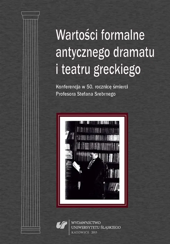 Wartości formalne antycznego dramatu i teatru... Tylko do końca tygodnia