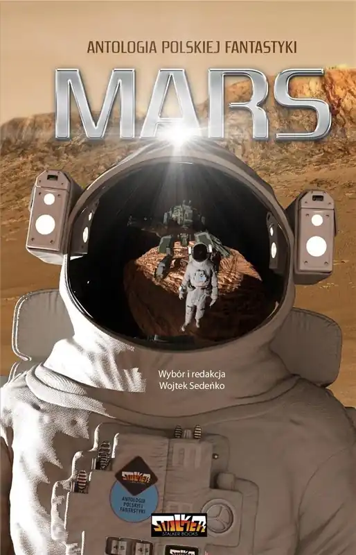Ostatnia szansa Mars. Antologia polskiej fantastyki