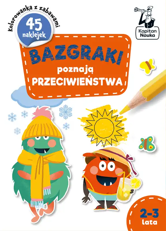 Najlepsza cena Bazgraki poznają PRZECIWIEŃSTWA 2-3 lata. Bazgraki