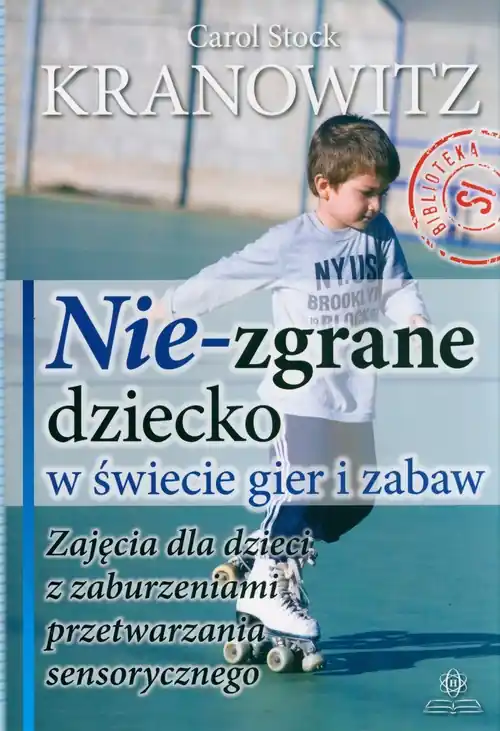 Nie-zgrane dziecko w świecie gier i zabaw w.2 Taniej