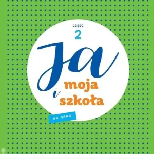 Oferta Ja i Moja Szkoła na nowo SP 2 podręcznik cz.2