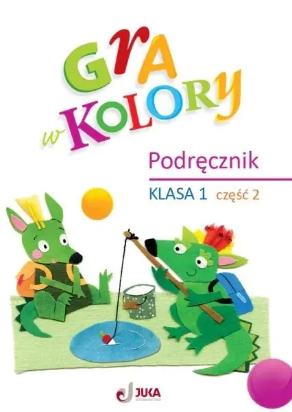 Gra w kolory SP 1 Podręcznik cz.2 Zamów teraz