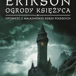 Dostępne od ręki Opowieści z Malazańskiej Księgi Poległych T.1