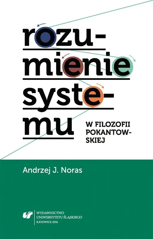 Ostatnia szansa Rozumienie systemu w filozofii pokantowskiej