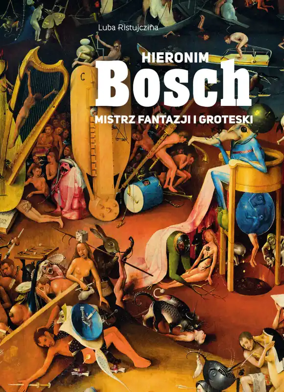 Hieronim Bosch. Mistrz fantazji i groteski Nie przegap