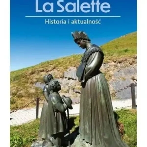 Oferta czasowa La Salette. Historia i aktualność