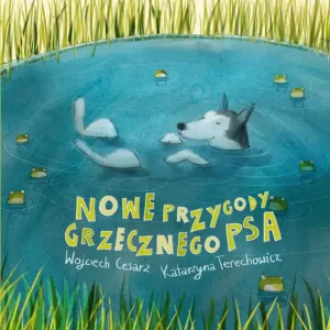 Zamów teraz Nowe przygody grzecznego psa wyd. 6