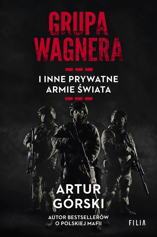 Grupa Wagnera i inne prywatne armie świata Wyjątkowa oferta