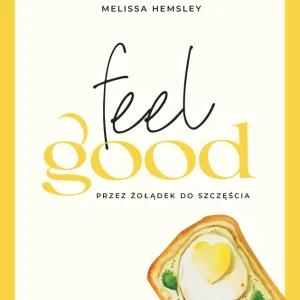 Kup online Feel good. Przez żołądek do szczęścia