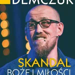 Szybka wysyłka Skandal Bożej miłości. O nawróceniu, przywództwie i współdziałaniu
