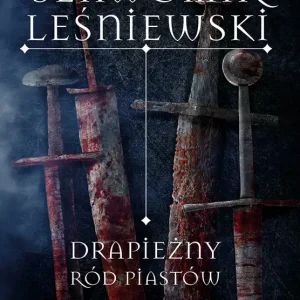 Szybka dostawa Drapieżny ród Piastów wyd. 2023