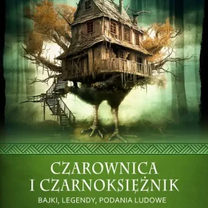 Darmowa dostawa Czarownica i czarnoksiężnik. Bajki, legendy..
