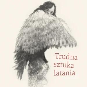 Tylko dziś Trudna sztuka latania