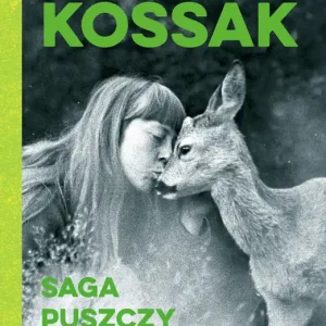 Saga Puszczy Białowieskiej wyd.2 Tylko do końca tygodnia
