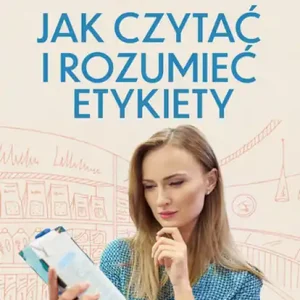 Super okazja Jak czytać i rozumieć etykiety