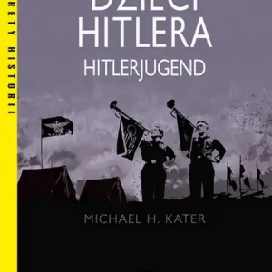 Dzieci Hitlera. Hitlerjugend wyd. 2023 Zniżka