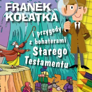 Oferta limitowana Detektyw Franek Kołatka i przygody z bohaterami Starego Testamentu wyd. 2023