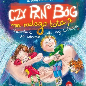 Czy Pan Bóg ma rudego kota? Przewodnik po wierze dla najmłodszych Popularny