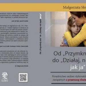 Od „Przymknij oko” do „Działaj, nie bądź jak ja” Łatwy zwrot