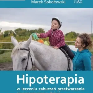 Taniej Hipoterapia w leczeniu zaburzeń przetwarzania sensorycznego u dzieci /cz-b/