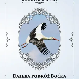 Ostatnia szansa Daleka podróż boćka