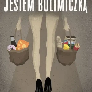 Mam na imię Marta. Jestem bulimiczką Obniżka ceny