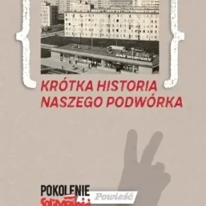 Krótka historia naszego podwórka Oferta