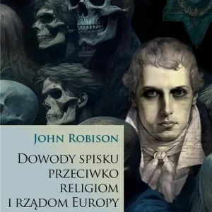 Dowody spisku przeciwko religiom i rządom Europy Kup teraz