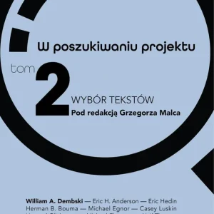 W poszukiwaniu projektu. Wybór tekstów T.2 Ostatnie sztuki