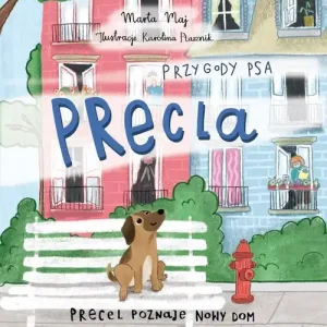 Hit sprzedaży Precel poznaje nowy dom. Przygody psa Precla