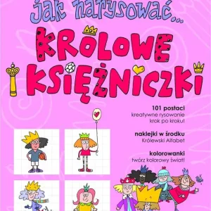 Zamów teraz Jak narysować... Królowe i księżniczki