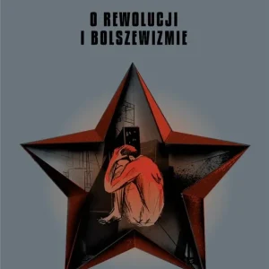 O rewolucji i bolszewizmie Do wyczerpania zapasów